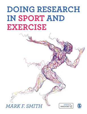 Prowadzenie badań w sporcie i ćwiczeniach: Przewodnik dla studentów - Doing Research in Sport and Exercise: A Student′s Guide