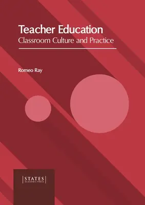 Edukacja nauczycieli: Kultura i praktyka w klasie - Teacher Education: Classroom Culture and Practice