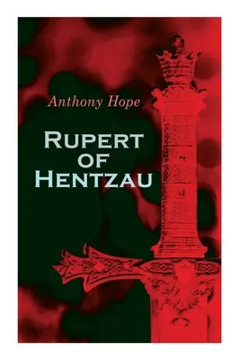 Rupert z Hentzau: Powieść dystopijna - Rupert of Hentzau: Dystopian Novel