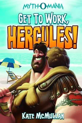 Do roboty, Herkulesie! - Get to Work, Hercules!