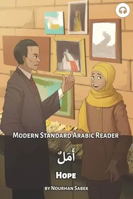 Nadzieja: Modern Standard Arabic Reader - Hope: Modern Standard Arabic Reader