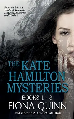 Kate Hamilton Mysteries Boxed Set: Iniquus Romantic Suspense Mystery Thriller Box Set - The Kate Hamilton Mysteries Boxed Set: An Iniquus Romantic Suspense Mystery Thriller Box Set