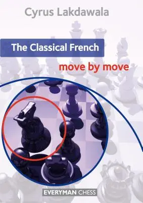 Klasyczny francuski: Ruch po ruchu - The Classical French: Move by Move