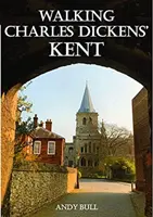 Spacer po Kent Charlesa Dickensa - Walking Charles Dickens' Kent