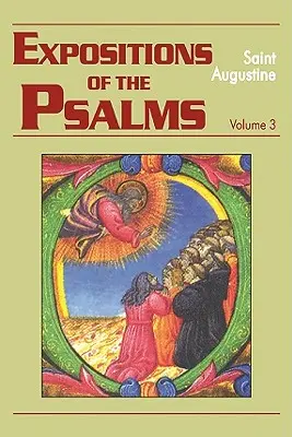 Objaśnienia Psalmów, tom 3: Psalmy 51-72 - Expositions of the Psalms, Volume 3: Psalms 51-72