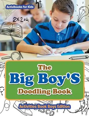 The Big Boy's Doodling Book - Książka z ćwiczeniami Edycja dla chłopców - The Big Boy'S Doodling Book - Activities Book Boys Edition