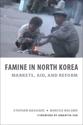 Głód w Korei Północnej: Rynki, pomoc i reformy - Famine in North Korea: Markets, Aid, and Reform