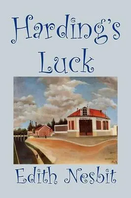 Harding's Luck autorstwa Edith Nesbit, fantastyka, fantasy i magia - Harding's Luck by Edith Nesbit, Fiction, Fantasy & Magic