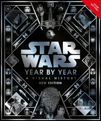 Gwiezdne wojny rok po roku: nowe wydanie - Star Wars Year by Year New Edition