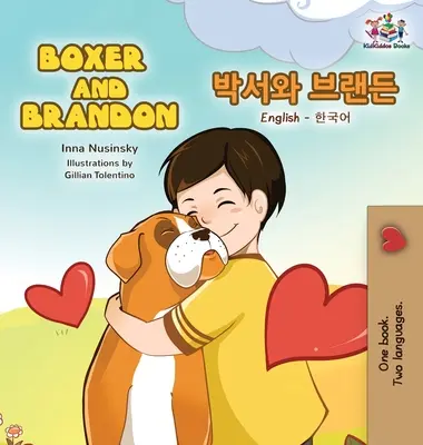 Boxer i Brandon: Angielsko-koreańskie dwujęzyczne książki dla dzieci - Boxer and Brandon: English Korean Bilingual Children's Books