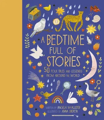 A Bedtime Full of Stories, 7: 50 opowieści ludowych i legend z całego świata - A Bedtime Full of Stories, 7: 50 Folktales and Legends from Around the World