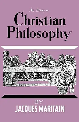 Esej o filozofii chrześcijańskiej - An Essay on Christian Philosophy