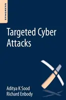 Ukierunkowane cyberataki: Wieloetapowe ataki z wykorzystaniem exploitów i złośliwego oprogramowania - Targeted Cyber Attacks: Multi-Staged Attacks Driven by Exploits and Malware