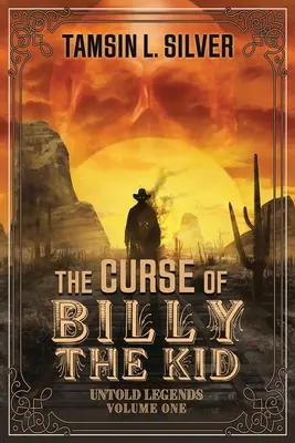 Klątwa Billy'ego Kida: Nieopowiedziane legendy, tom pierwszy - The Curse of Billy the Kid: Untold Legends Volume One