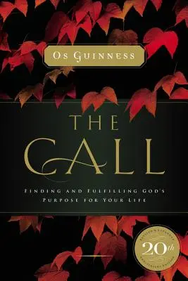 Wezwanie: Znalezienie i wypełnienie Bożego celu dla twojego życia - The Call: Finding and Fulfilling God's Purpose for Your Life