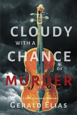 Cloudy with a Chance of Murder: Tajemnica Daniela Jacobusa - Cloudy with a Chance of Murder: A Daniel Jacobus Mystery