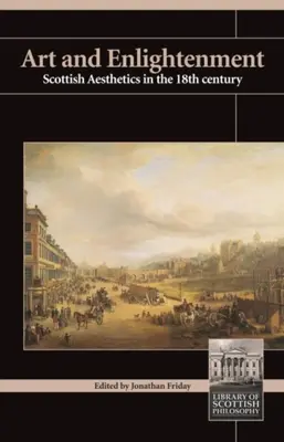 Sztuka i oświecenie: Szkocka estetyka w XVIII wieku - Art and Enlightenment: Scottish Aesthetics in the Eighteenth Century