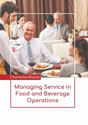 Zarządzanie usługami w branży gastronomicznej - Managing Service in Food and Beverage Operations