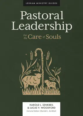 Przywództwo duszpasterskie: W trosce o dusze - Pastoral Leadership: For the Care of Souls