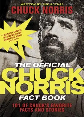 Oficjalna księga faktów Chucka Norrisa: 101 ulubionych faktów i historii Chucka - The Official Chuck Norris Fact Book: 101 of Chuck's Favorite Facts and Stories