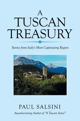 Skarb Toskanii: Historie z najbardziej urzekającego regionu Włoch - A Tuscan Treasury: Stories from Italy's Most Captivating Region