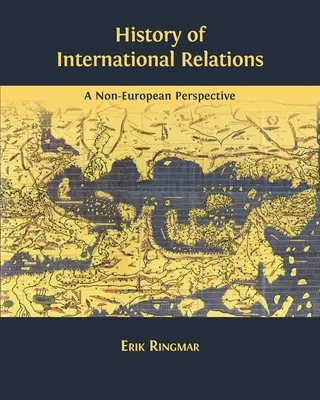 Historia stosunków międzynarodowych: Perspektywa pozaeuropejska - History of International Relations: A Non-European Perspective