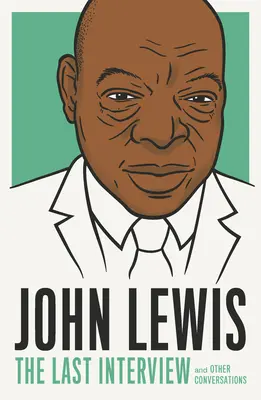 John Lewis: The Last Interview: I inne rozmowy - John Lewis: The Last Interview: And Other Conversations