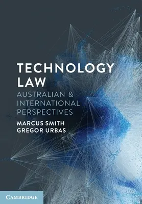 Prawo technologiczne: Perspektywa australijska i międzynarodowa - Technology Law: Australian and International Perspectives