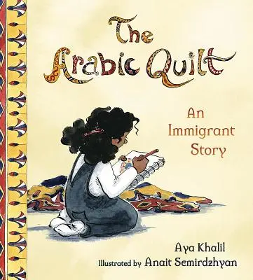 Arabska kołdra: Historia imigrantki - The Arabic Quilt: An Immigrant Story