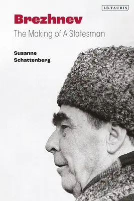 Breżniew: Kształtowanie się męża stanu - Brezhnev: The Making of a Statesman