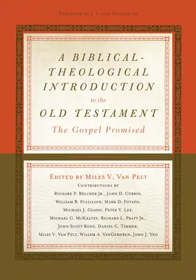 Biblijno-teologiczne wprowadzenie do Starego Testamentu: Ewangelia obiecana - A Biblical-Theological Introduction to the Old Testament: The Gospel Promised