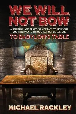 Nie pokłonimy się babilońskiemu stołowi - We Will Not Bow to Babylon's Table