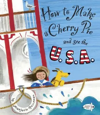 Jak zrobić ciasto z wiśniami i zobaczyć Stany Zjednoczone? - How to Make a Cherry Pie and See the U.S.A.