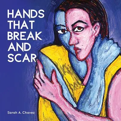 Ręce, które się łamią i pozostawiają blizny - Hands That Break and Scar