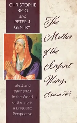 Matka króla niemowląt, Izajasza 7: 14 - The Mother of the Infant King, Isaiah 7: 14