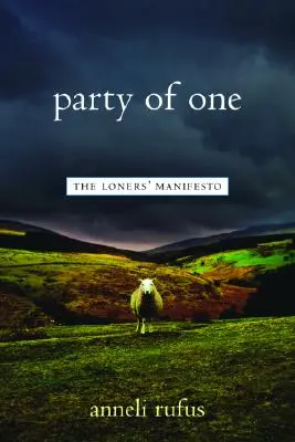 Party of One: Manifest samotnika - Party of One: The Loner's Manifesto