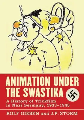 Animacja pod swastyką: Historia filmów trikowych w nazistowskich Niemczech, 1933-1945 - Animation Under the Swastika: A History of Trickfilm in Nazi Germany, 1933-1945