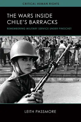 Wojny w chilijskich koszarach, 1: Pamiętając służbę wojskową pod rządami Pinocheta - The Wars Inside Chile's Barracks, 1: Remembering Military Service Under Pinochet