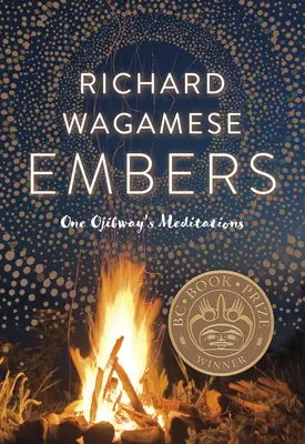 Embers: Medytacje jednego z Ojibwayów - Embers: One Ojibway's Meditations