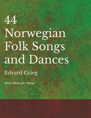 44 norweskie pieśni i tańce ludowe - nuty na fortepian - 44 Norwegian Folk Songs and Dances - Sheet Music for Piano