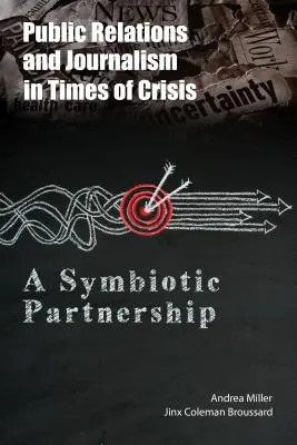 Public relations i dziennikarstwo w czasach kryzysu: Symbiotyczne partnerstwo - Public Relations and Journalism in Times of Crisis: A Symbiotic Partnership