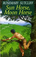 Koń Słońca, Koń Księżyca - Sun Horse, Moon Horse