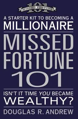 Missed Fortune 101: Zestaw startowy do zostania milionerem - Missed Fortune 101: A Starter Kit to Becoming a Millionaire