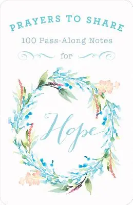 Modlitwy, aby dzielić się nadzieją: 100 notatek do przekazania - Prayers to Share Hope: 100 Pass Along Notes