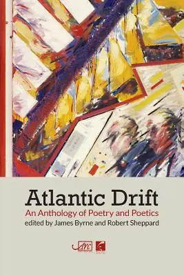 Atlantic Drift: Antologia poezji i poetyki - Atlantic Drift: An Anthology of Poetry and Poetics