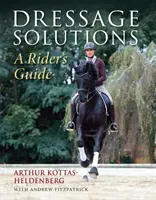 Rozwiązania ujeżdżeniowe - przewodnik dla jeźdźców - Dressage Solutions - A Rider's Guide