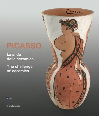 Picasso: Wyzwanie dla ceramiki - Picasso: The Challenge of Ceramics