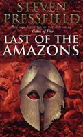 Last Of The Amazons - niezwykle sugestywna, ekscytująca i poruszająca opowieść historyczna, która fachowo ożywia przeszłość - Last Of The Amazons - A superbly evocative, exciting and moving historical tale that brings the past expertly to life