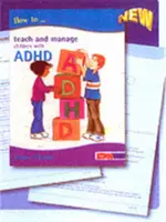 Jak uczyć i radzić sobie z dziećmi z ADHD - How to Teach and Manage Children with ADHD