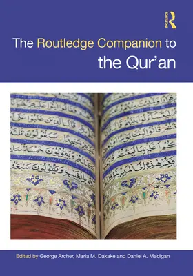 The Routledge Companion to the Qur'an - The the Routledge Companion to the Qur'an